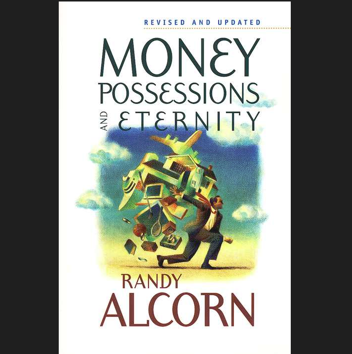 Money, Possessions, and Eternity by Randy Alcorn | Reformed Book Outlet